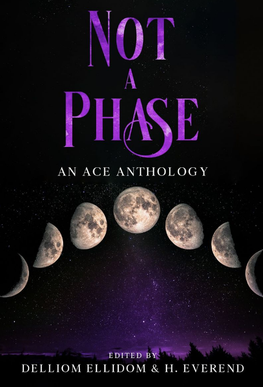 Not a Phase: An Ace Anthology