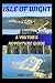 ISLE OF WIGHT: A VISITOR’S ADVENTURE GUIDE