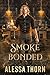 Smoke Bonded: A Dragon Shifter Romance (Greatdrakes, Book 2) (The Fae Universe)