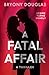 A FATAL AFFAIR
