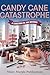 The Candy Cane Catastrophe (Christmas in July Cozy Mystery #2)