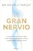 El gran nervio: La nueva ciencia del nervio vago para reducir la inflamación, revertir la enfermedad y aliviar el estrés (Spanish Edition)