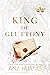 King of Gluttony (Kings of ...