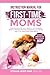 Instruction Manual for First-Time Moms by Joshua Sink