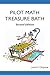 Pilot Math Treasure Bath Second Edition