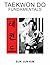 Taekwon Do Fundamentals: A ...
