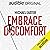 Embrace Discomfort: Lean In...