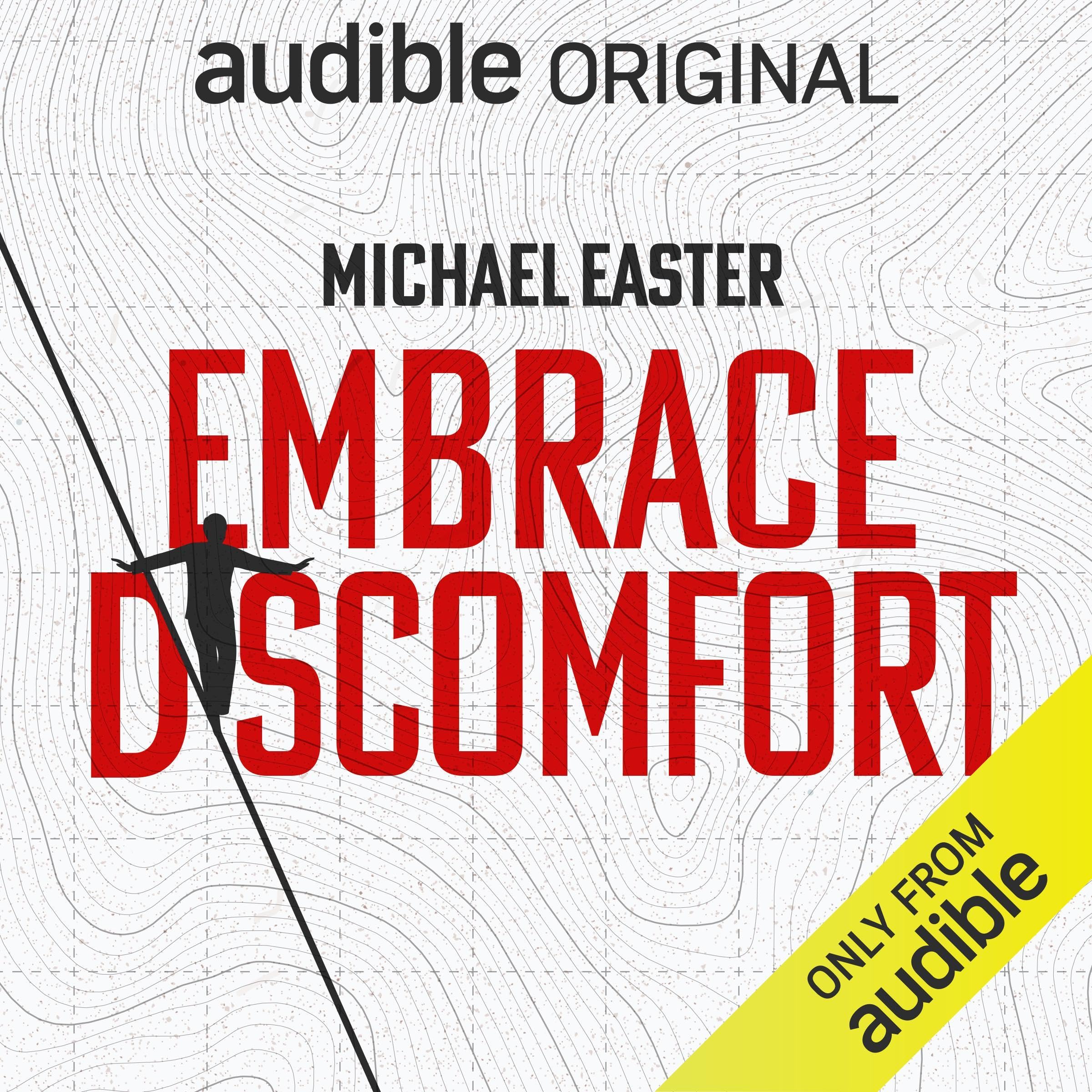 Embrace Discomfort: Lean Into Challenge to Improve Your Life (Audible Audio)