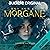 Mon nom est Morgane: Morgan...