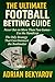 The Ultimate Football Betting Guide by Anonymous -