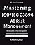 Mastering ISO 23894 - AI Ri...