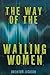 The Way of the Wailing Women
