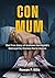 CON MUM: The True Story of ...