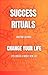 Success Rituals