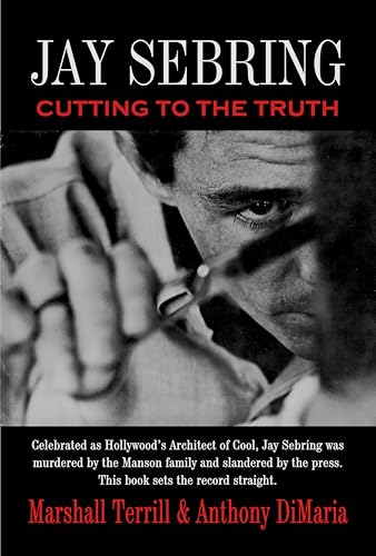 Jay Sebring: Cutting to the Truth (Kindle Edition)
