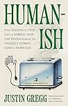 Humanish by Justin Gregg