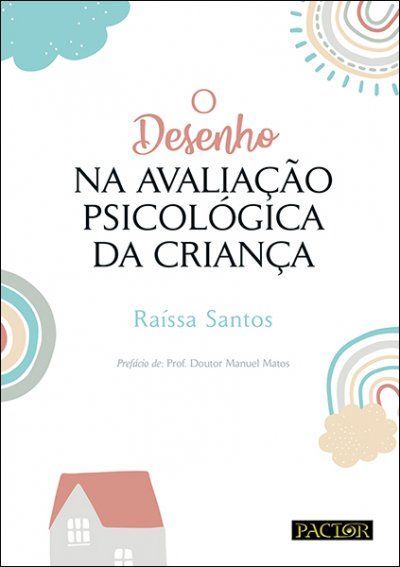 O Desenho na Avaliação Psicológica da Criança