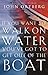 If You Want to Walk on Water, You've Got to Get Out of the Boat