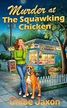 Murder At The Squawking Chicken: Magnolia Ridge Series
