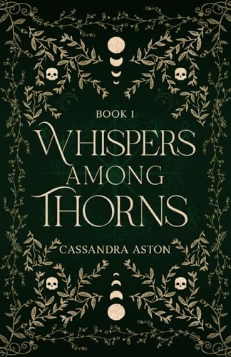 Whispers Among Thorns: A fae romantasy novel (Deadly Fae Duology)