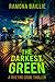 The Darkest Green by Ramona Baillie