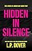 Hidden in Silence by L.P. Dover