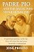 Padre Pio and the Angel Who...