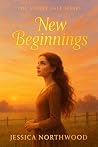 New Beginnings by Jessica Northwood New Beginnings by Jessica Northwood