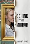 Behind the Mirror
