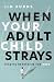 When Your Adult Child Stray...