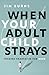 When Your Adult Child Strays by Jim Burns