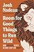 Room for Good Things to Run Wild: How Ordinary People Become Every Day Saints