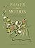 Prayer in Motion: An Invitation to Be Fully Present, Connect with God, and Pray with Your Whole Self – The Perfect Mother’s Day Gift for Christian Moms