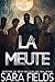 La Meute: Une Romance Sombr...