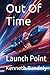 Out Of Time: Launch Point