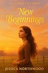 New Beginnings by Jessica Northwood New Beginnings by Jessica Northwood