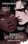Kneel, Little Light