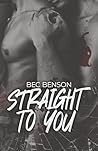 Straight to You: A Best Friends to Lovers MM Romantic Suspense