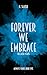 Forever We Embrace