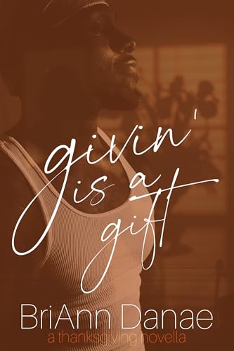 Givin' Is A Gift (For The Holiday Book 3)