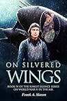 On Silvered Wings...