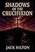 Shadows of the Crucifixion by Jack Hilton