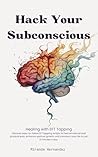 Hack Your Subconscious