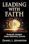 Leading with Faith: Timeless Lessons from Spiritual Giants