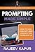 Prompting Made Simple: How ...