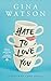Hate To Love You by Gina Watson