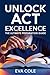 Unlock ACT Excellence: The ...