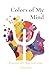 Colors of My Mind: Poems on...