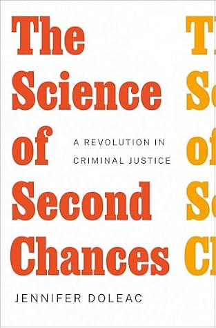 The Science of Second Chances: A Revolution in Criminal Justice cover