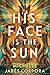 His Face is the Sun (Throne of Khetara, #1)